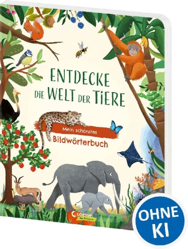 Buchcover und Innenansicht für das Buch: Entdecke die Welt der Tiere - Mein schönstes Bildwörterbuch
