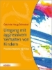 Buchcover und Innenansicht für das Buch: Umgang mit aggressivem Verhalten von Kindern