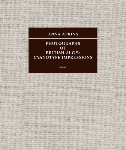 Buchcover und Innenansicht für das Buch: Photographs of British Algæ: Cyanotype Impressions (Sir John Herschel's Copy)