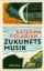 Buchcover und Innenansicht für das Buch: Zukunftsmusik