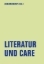 Buchcover und Innenansicht für das Buch: Literatur und Care