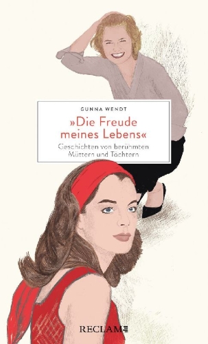 Buchcover und Innenansicht für das Buch: 'Die Freude meines Lebens'. Geschichten von berühmten Müttern und Töchtern | Hochwertiges Geschenkbuch mit spannenden Mutter-Tochter-Porträts