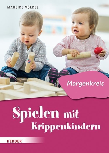Buchcover und Innenansicht für das Buch: Spielen mit Krippenkindern: Morgenkreis