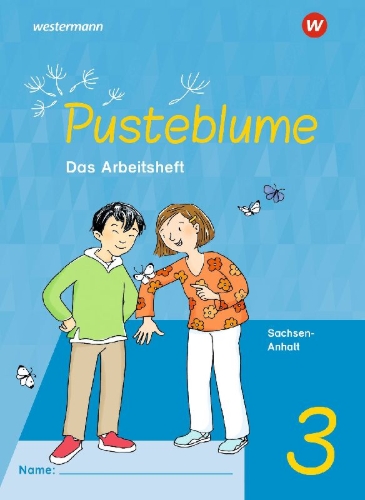 Buchcover und Innenansicht für das Buch: Pusteblume. Sachunterricht 3. Arbeitsheft. Für Sachsen-Anhalt