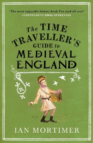 Buchcover und Innenansicht für das Buch: The Time Traveller's Guide to Medieval England