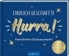 Buchcover und Innenansicht für das Buch: Endlich geschafft! Hurra! Herzlichen Glückwunsch!