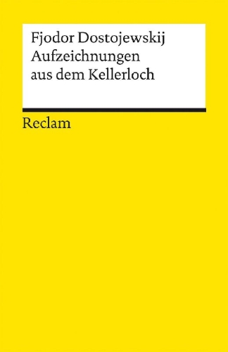 Buchcover und Innenansicht für das Buch: Aufzeichnungen aus dem Kellerloch. Textausgabe mit Anmerkungen und Nachwort