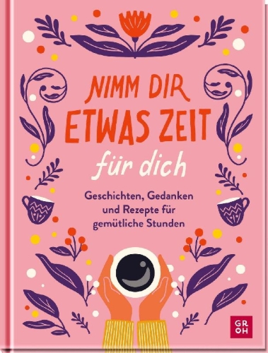 Buchcover und Innenansicht für das Buch: Nimm dir etwas Zeit für dich