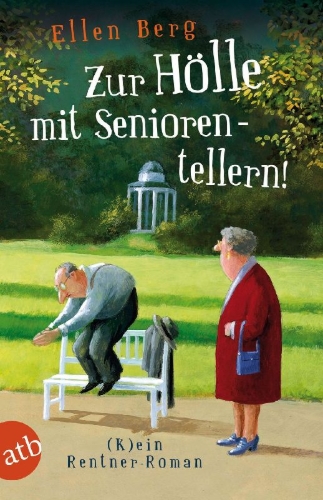 Buchcover und Innenansicht für das Buch: Zur Hölle mit Seniorentellern!