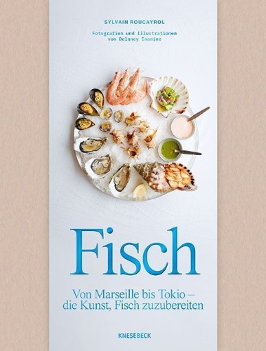 Buchcover und Innenansicht für das Buch: Fish. Cuisiner le poisson de Marseille à Tokyo