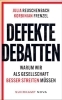 Buchcover und Innenansicht für das Buch: Defekte Debatten