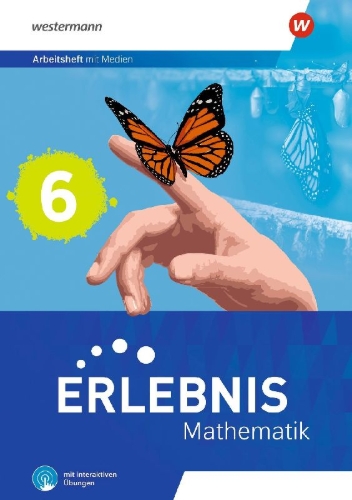 Buchcover und Innenansicht für das Buch: Erlebnis Mathematik - 6. Arbeitsheft mit Medien und interaktiven Übungen