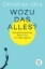 Buchcover und Innenansicht für das Buch: Wozu das alles?