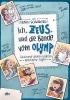 Buchcover und Innenansicht für das Buch: Ich, Zeus, und die Bande vom Olymp , Götter und Helden erzählen griechische Sagen