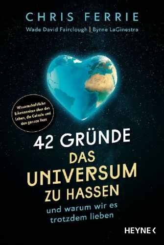 Buchcover und Innenansicht für das Buch: 42 Reasons to Hate the Universe (And One Reason Not To)