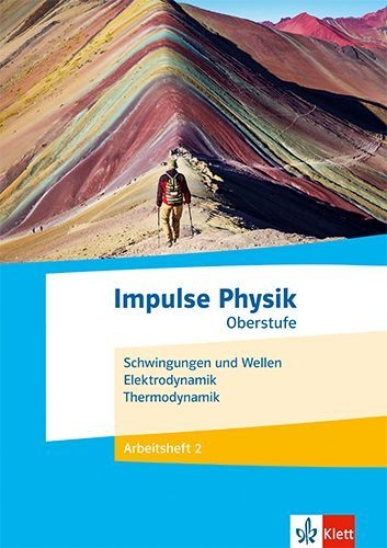 Buchcover und Innenansicht für das Buch: Impulse Physik Oberstufe. Schwingungen und Wellen, Elektrodynamik, Thermodynamik