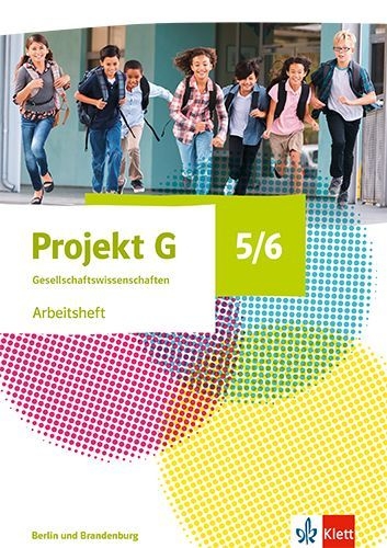 Buchcover und Innenansicht für das Buch: Projekt G Gesellschaftswissenschaften 5/6. Arbeitsheft Klasse 5/6. Ausgabe Berlin, Brandenburg
