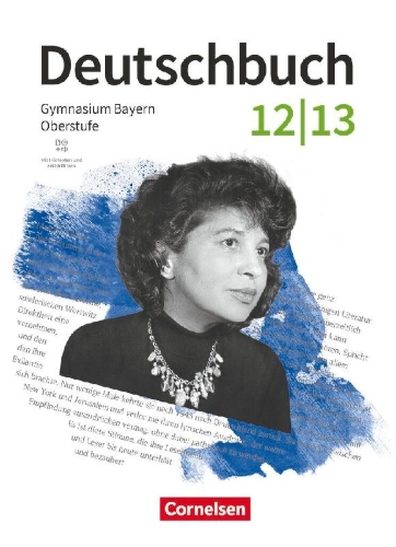 Buchcover und Innenansicht für das Buch: Deutschbuch 12./13. Jahrgangsstufe Oberstufe. Zum LehrplanPLUS - Bayern - Schulbuch mit Hörtexten und Erklärfilmen