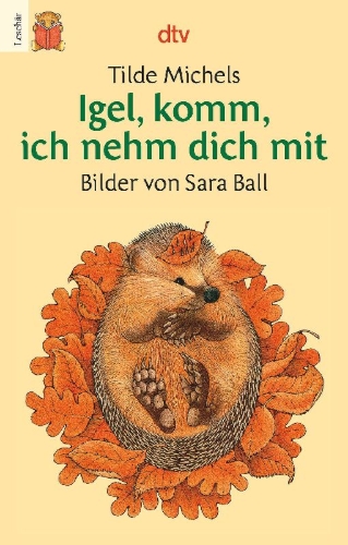 Buchcover und Innenansicht für das Buch: Igel, komm, ich nehm dich mit. Druckschrift