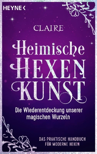 Buchcover und Innenansicht für das Buch: Heimische Hexenkunst