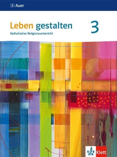 Buchcover und Innenansicht für das Buch: Leben gestalten 3. Schülerbuch Klasse 9/10.  Ausgabe Baden-Württemberg und Niedersachsen