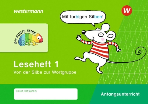 Buchcover und Innenansicht für das Buch: DIE BUNTE REIHE - Deutsch. Leseheft 1 - Silbenausgabe