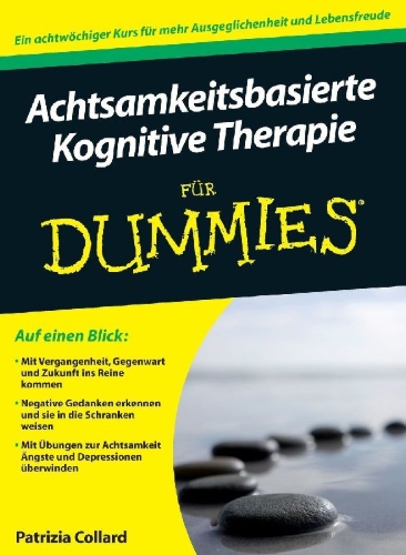 Buchcover und Innenansicht für das Buch: Achtsamkeitsbasierte Kognitive Therapie für Dummies