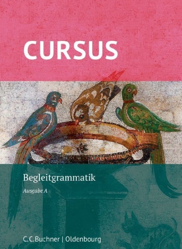Buchcover und Innenansicht für das Buch: Cursus A Neu. Begleitgrammatik
