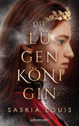 Buchcover und Innenansicht für das Buch: Die Lügenkönigin - Mitreißende Fantasy in opulenter Ausstattung: Hardcover mit Lesebändchen, als Extra nur in der 1. Auflage: Character Cards