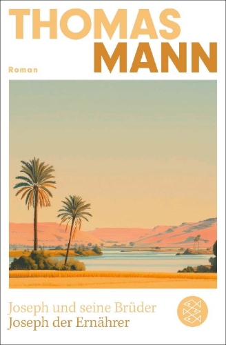 Buchcover und Innenansicht für das Buch: Joseph und seine Brüder IV. Joseph der Ernährer (Neuausgabe)