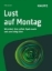 Buchcover und Innenansicht für das Buch: Lust auf Montag