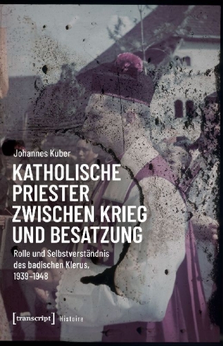 Buchcover und Innenansicht für das Buch: Katholische Priester zwischen Krieg und Besatzung