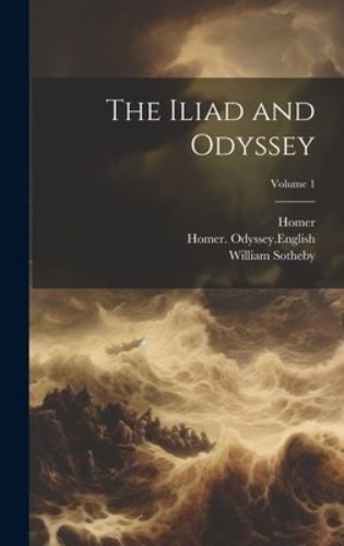 Buchcover und Innenansicht für das Buch: The Iliad and Odyssey; Volume 1