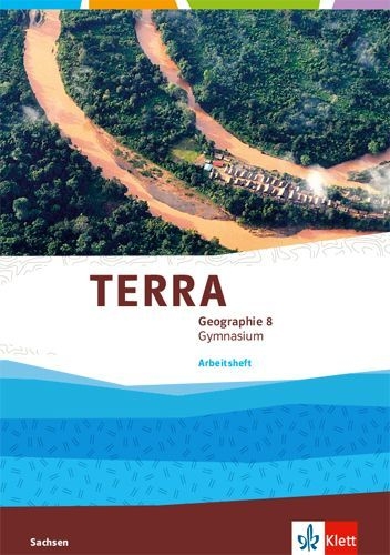 Buchcover und Innenansicht für das Buch: TERRA Geographie 8. Arbeitsheft Klasse 8. Ausgabe Sachsen Gymnasium