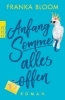Buchcover und Innenansicht für das Buch: Anfang Sommer - alles offen