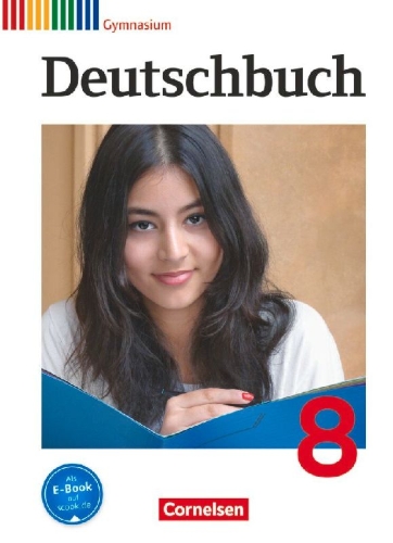 Buchcover und Innenansicht für das Buch: Deutschbuch Gymnasium 8. Schuljahr. Schülerbuch. Allgemeine Ausgabe
