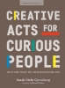 Buchcover und Innenansicht für das Buch: Creative Acts For Curious People