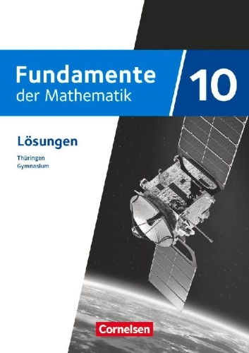 Buchcover und Innenansicht für das Buch: Fundamente der Mathematik 10. Schuljahr - Ausgabe Thüringen - Lösungen zum Schulbuch