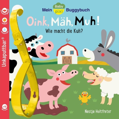 Buchcover und Innenansicht für das Buch: Baby Pixi (unkaputtbar) 140: Mein Baby-Pixi-Buggybuch: Oink, Mäh, Muh!