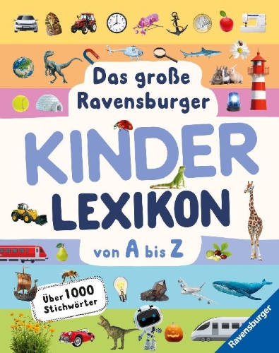 Buchcover und Innenansicht für das Buch: Ravensburger Lexika - Das große Ravensburger Kinderlexikon von A bis Z
