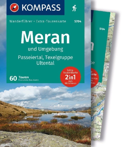 Buchcover und Innenansicht für das Buch: KOMPASS Wanderführer Meran und Umgebung, Passeiertal, Texelgruppe, Ultental, 60 Touren mit Extra-Tourenkarte