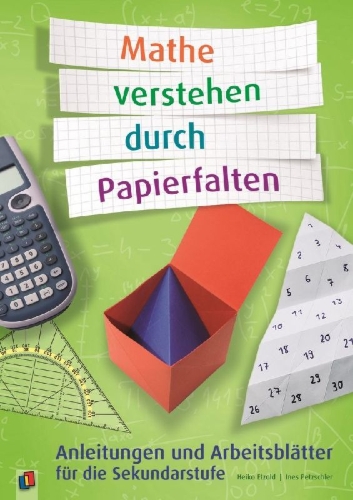 Buchcover und Innenansicht für das Buch: Mathe verstehen durch Papierfalten