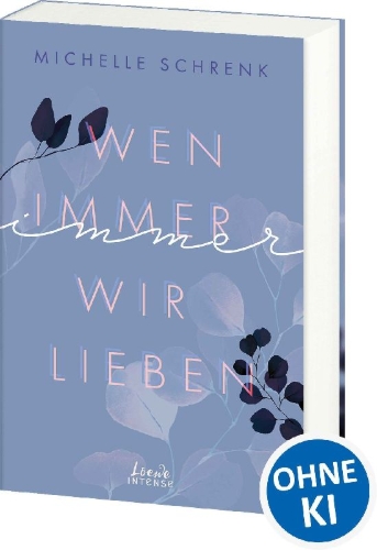 Buchcover und Innenansicht für das Buch: Wen immer wir lieben (Immer-Trilogie, Band 1)