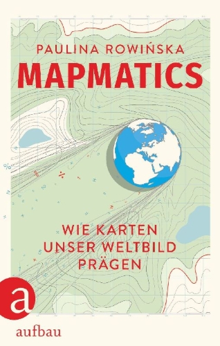 Buchcover und Innenansicht für das Buch: Mapmatics. How we navigate the world through numbers