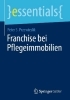 Buchcover und Innenansicht für das Buch: Franchise bei Pflegeimmobilien