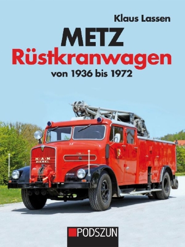 Buchcover und Innenansicht für das Buch: Metz Rüstkranwagen von 1936 bis 1972