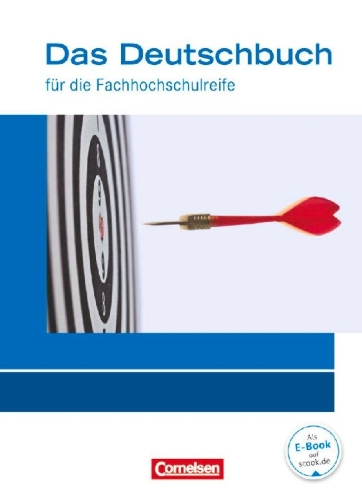 Buchcover und Innenansicht für das Buch: Das Deutschbuch 11./12. Schuljahr - Fachhochschulreife - Allgemeine Ausgabe - nach Lernbausteinen. Schülerbuch.