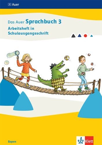 Buchcover und Innenansicht für das Buch: Das Auer Sprachbuch 3. Arbeitsheft in Schulausgangsschrift Klasse 3. Ausgabe Bayern