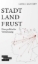 Buchcover und Innenansicht für das Buch: Stadt, Land, Frust