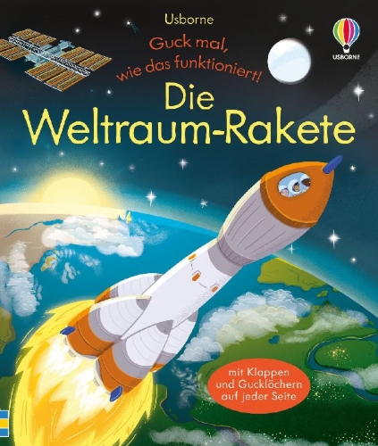 Buchcover und Innenansicht für das Buch: Guck mal, wie das funktioniert! Die Weltraum-Rakete